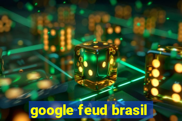 google feud brasil